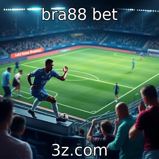 bra88 bet As Melhores Estratégias para Maximize suas Apostas em Futebol